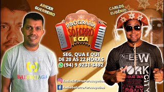 AO VIVO!! Programa Só Forró e CIA - Dia 07/03/2023