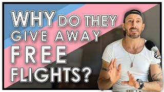 But WHY Do They Give Away Free Flights?? | Miles and Points SECRETS