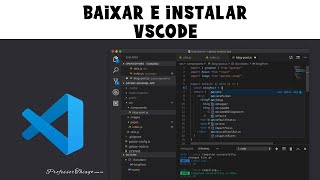 VISUAL STUDIO CODE: COMO INSTALAR O FAMOSO editor de códigos da Microsoft (VSCode)