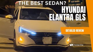 Hyundai Elantra Detailed Review - The Best Sedan?