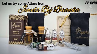 Review of Attars from JEWELS BY BAANKA || Excellent Quality || Episode #140