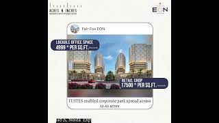 Fair Fox EON | ANI Official | Acres N Inches | Noida