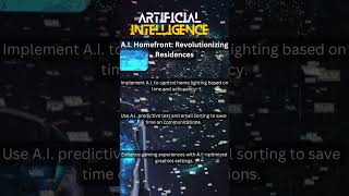 A.I. Homefront: Revolutionizing Residences