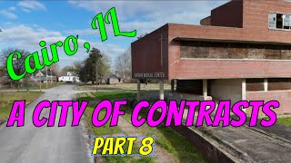 Cairo, Illinois - A City of Contrasts - Part 8