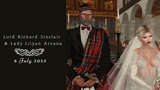 The Wedding Of Lord Richard Sinclair & Lady Lilyan Arcana in Second Life