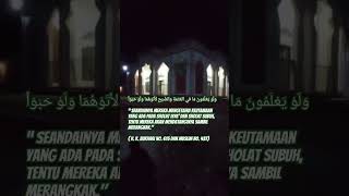 Keutamaan Sholat Isya dan Subuh Berjamaah #nasehat #haditsnabi #sholatisya #sholatsubuh #fyp