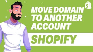 How to Move Shopify Domain to Another Store UPDATE 2024