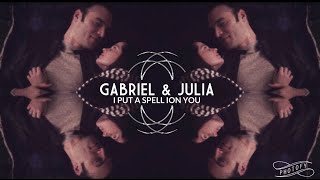 Gabriel and Julia * I put a spell on you * Trailer