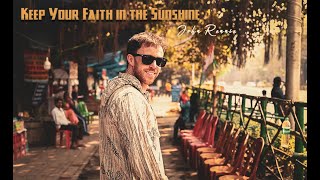 John Rennie - Keep Your Faith in the Sunshine (MV)