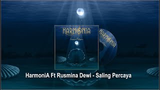 HarmoniA ft. Rusmina Dewi - Saling Percaya (Official Lyric Video)