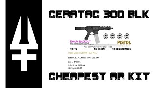 CERATAC 300 BLK OUT PISTOL KIT