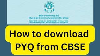 How to download PYQ from CBSE website