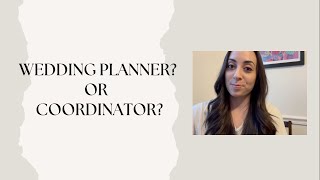 Wedding planner or coordinator?