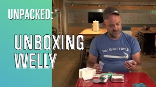 Unpacked: Unboxing Welly