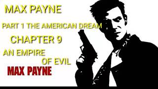 MAX PAYNE PART 1 THE AMERICAN DREAM CHAPTER 9 EMPIRE OF EVIL