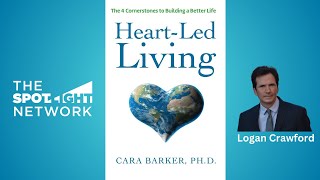 The Spotlight Network on Heart Led Living by Dr  Cara Barker