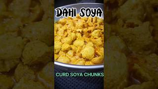 Dahi Soya|Curd Soya Chunks#viral #trending #ytshorts #explore #chipichipichapachapa #shorts#yt #easy