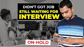 7 things to know if you are not getting Interview/Job