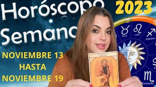 🔮 Entra Ahora: HORÓSCOPO SEMANAL DESDE EL 13 al 19 de NOVIEMBRE 2023 | LUNA NUEVA + Astros + Tarot