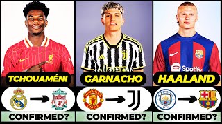 🚨 ALL LATEST CONFIRMED TRANSFER AND RUMOURS 2024, 🔥 Garnacho, Haaland, Tchouameni✅️