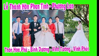 Lễ Thành Hôn Phan Tình - Phương Lan con trai ô bà Hùng Nhung ( Hoa Phú- Bình Dương -Vĩnh Tường -VP)