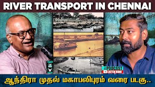 Unknown History of River Transport in Chennai 🚣🏻‍♂️ - Ft. V Sriram | #Tamilpodcast | Varun Talks