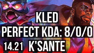 KLED vs K'SANTE (TOP) | 8/0/0, 6 solo kills, Legendary | EUW Diamond | 14.21