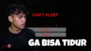 GAME SINGKAT BERJUDUL GA BISA TIDUR! - Can't Sleep Indonesia