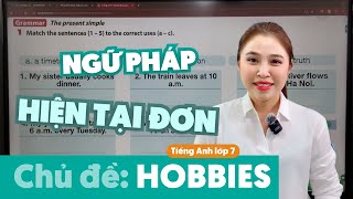 UNIT 1: HOBBIES (A Closer Look 2) | Tiếng Anh lớp 7 | Miss Lan