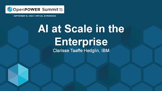 AI at Scale in the Enterprise - Clarisse Taaffe Hedglin, IBM