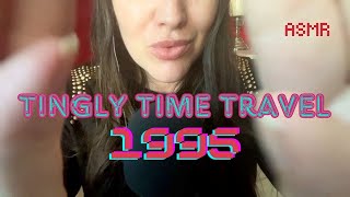 Tingly Time Travel to 1995 | Whispered ASMR