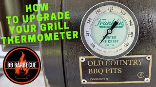 How to Install/Upgrade your Grill Thermometer (Tel-Tru)