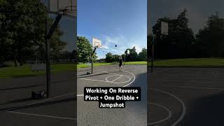 Working On Reverse Pivot + One Dribble + Jumpshot