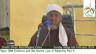 Sunday Halqa 4th February 2024 (Topic: DNA Evidence and the Islamic Law of Paternity) Part 5