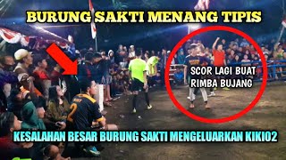 BURUNG SAKTI VS RIMBA BUJANG // KENAPA KIKI02 DI GANTI TANPA SEBAB .??