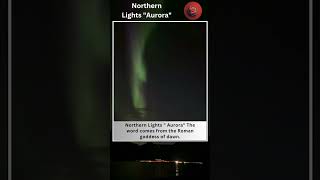 Northern Lights " Aurora "