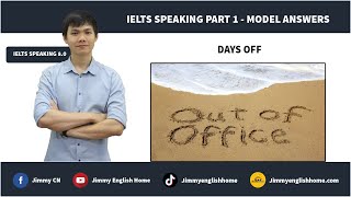 IELTS SPEAKING PART 1 SAMPLES: Days off | Bài mẫu part 1 chủ đề Days off