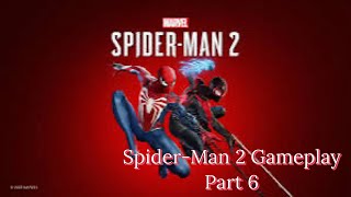 SPIDER-MAN 2 PS5 gameplay Part 6