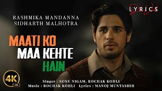 Maati Ko Maa Kehte Hain (LYRICS) - Mission Majnu | Sidharth Malhotra | Sonu Nigam, Rochak K, Manoj M