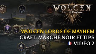 Wolcen [FR] Craft, Marché Noir et Tips - Vidéo 2 (v1.0.14.1)