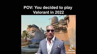 When you decided to play valorat in 2022  #valorant #valorantfunnyfails #valorantclips #comedy