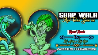 SAAP WALA | DJ CG SONG | DJ AJAY X DJ GPS | TAPORI MIX | DJ KISHAN PROFESSIONAL