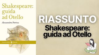 👉🏽 Riassunti Shakespeare: guida ad Otello di Alessandra Petrina 📖 - TRAMA & RECENSIONE ✅