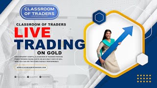 LIVE XAUUSD LIVE FOREX TRADING - CLASSROOM OF TRADERS FOREX ACCOUNT LIVE STREAMING GOLD LIVE TRADE