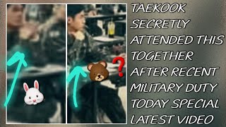 OMG💋😱Taekook Secretly Attended This Together After Recent Military Duty Today(New)#taehyung#jungkook