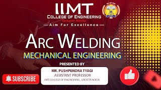 Arc Welding | Mechanical Engineering | IIMT College of Engineering , Greater Noida