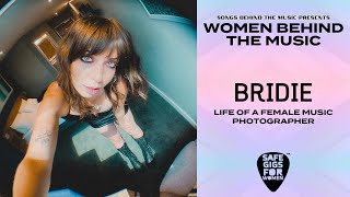 Bridie on Her Life as a Female Music Photographer (for Women Behind The Music)