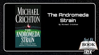 Andromeda Strain by Micheal Crichton ¦ Book Review (Non Spoiler)