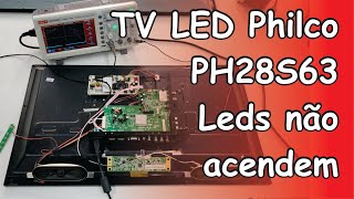 TV LED Philco PH28S63 - Leds não acendem