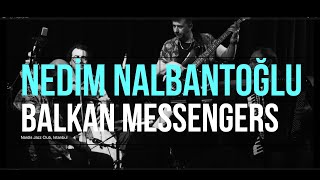 Nedim Nalbantoğlu & His Balkan Messengers-Kırklareli